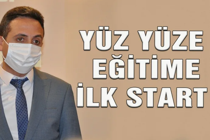 Yüz Yüze Eğitimde İlk Start
