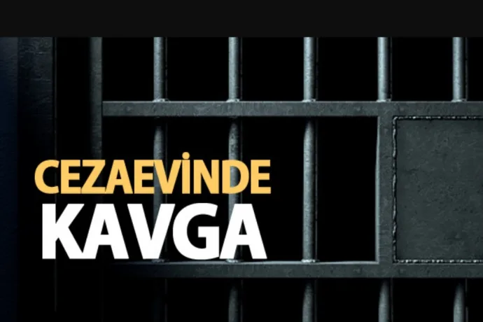 Cezaevinde Kavga
