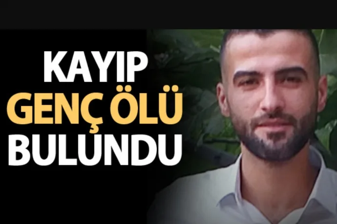 Kayıp Genç Ölü Bulundu