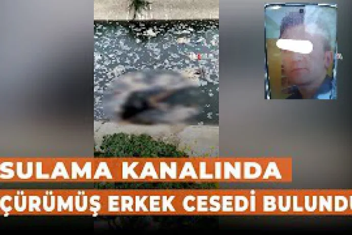 Sulama Kanalında Ceset Bulundu