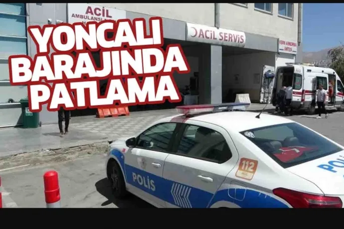 Yoncalı Barajında Patlama