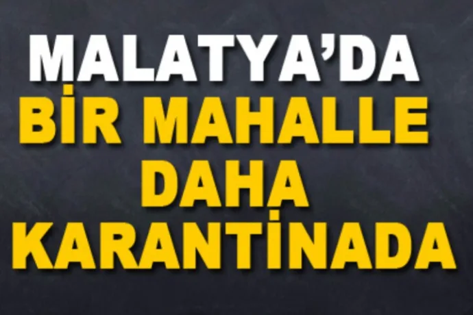 Hekimhan'da Bir Mahalle Karantinaya Alındı