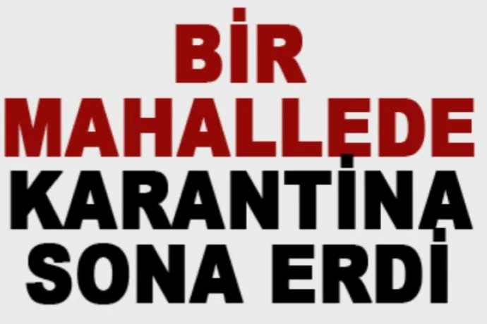 Malatya'da Bir Mahallede Karantina Sona Erdi