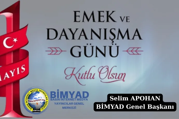 Genel Başkan Apohan: “Emekçilerin Alın Teri, Toplumun Onurudur”