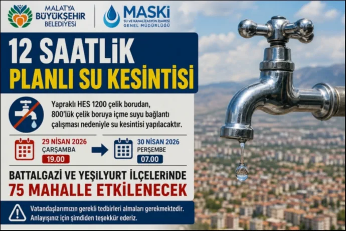 Malatya’da 12 Saatlik Planlı Su Kesintisi: 75 Mahalle Etkilenecek